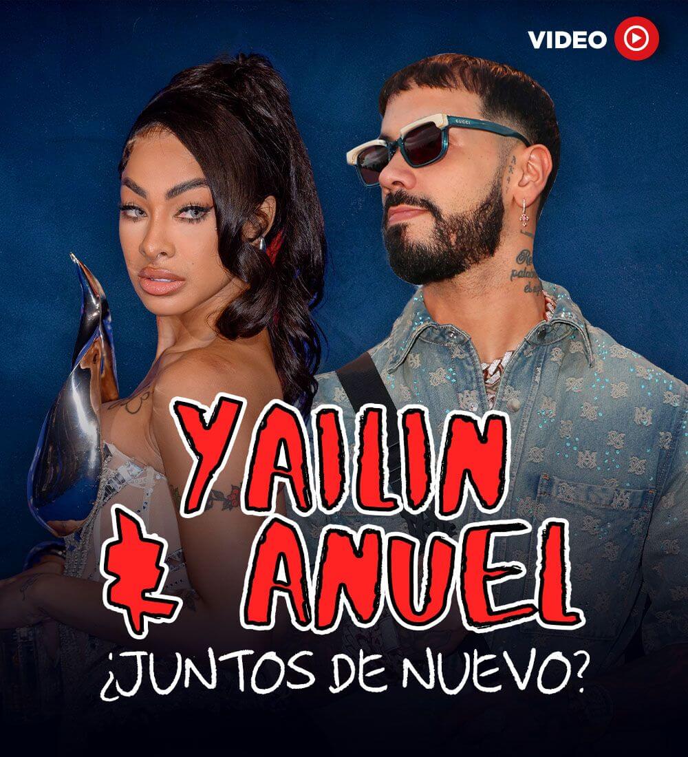 Yailin & Anuel: Together again?
